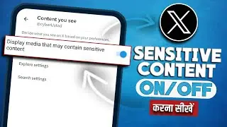 How to TURN ON/OFF Sensitive Content on X (Twitter) | In Hindi