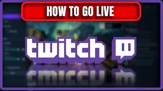 How to go Live on Twitch PC (2024)