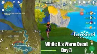 Genshin Impact - While Its Warm Event Day 3 Guide Gameplay - All Way Showcase