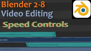 Video Editing w/ Blender - Speed Controls