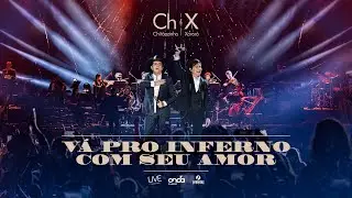 Chitãozinho & Xororó - Vá pro Inferno Com o Seu Amor [DVD Ao Vivo no Radio City Music Hall - NY]