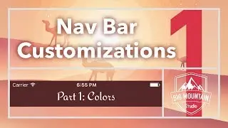 Customizing the Nav Bar Part 1: Colors (iOS, Xcode 8, Swift 3)