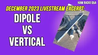 Ask Michael, KB9VBR: Whats better, a dipole or vertical antenna