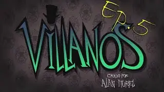 Villanos (ep.5)(русская озвучка)