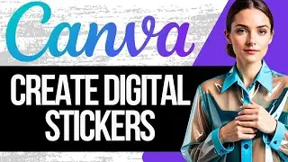 How To Make Digital Stickers on Canva to Sell on Etsy | Design Digital Stickers on Canva 2024