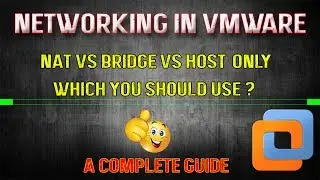 Networking In Virtual Machine [VMWare] Explained | NAT Vs BRIDGE Vs HOST-ONLY