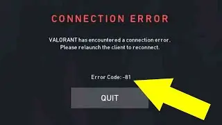 Valorant Error Code VAN-81 | Fix Connection Error - Valorant Error Code 81