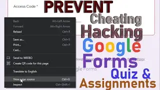 Prevent Students from Cheating or Hacking on Google Forms Quizzes and Assignments