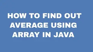 How to Find out Average in Java