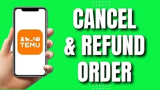 How to Cancel Order and Refund on Temu (Easy Tutorial)