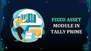 Fixed Asset Management in Tally Prime | Rajlaxmi Solutions Pvt Ltd | 26 Feb 2022 |RSPL