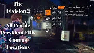 The Division 2 - All Profile President Ellis Comms Locations ( All Collectibles )