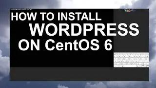 How To Install Wordpress on CentOS 6