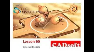 T-Flex CAD 15 English - Lesson 65/99 - External Models