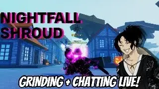 [LIVE] Grinding For NIGHTFALL SHROUD + Chatting with subscribers!