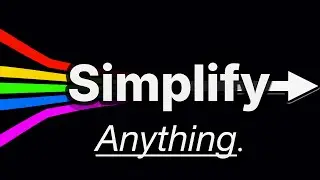 Simplify Any Complex Process