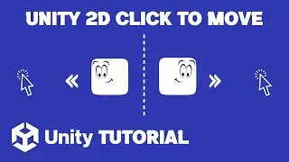 Unity 2D Click To Move Tutorial | Click To Move Object Unity 2D | Unity 2D Click Movement