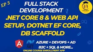 EP3: Setting Up .NET Core API Project & EF Core Integration | Scaffolding & Dependency Injection