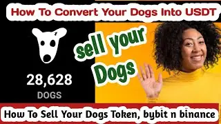 Dogs airdrop withdrawal / how to sell your dogs token / convert your dogs into USDT