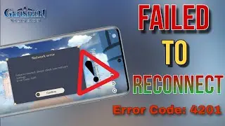 Genshin Impact Woes: Error Code 4201 Demystified || Tech Wash