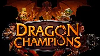 Dragon Champions. Тестируем на фулл прокачке. Ответы на вопросы.