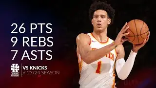 Jalen Johnson 26 pts 9 rebs 7 asts vs Knicks 23/24 season