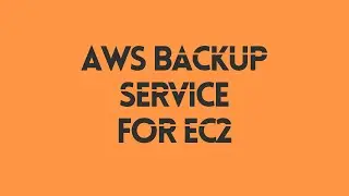 AWS Backup Service for EC2 Instance