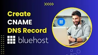 Create a New CNAME Record in Bluehost Web Hosting ✅