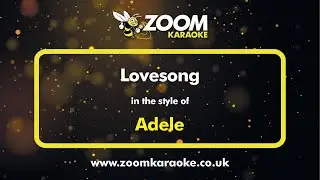 Adele - Lovesong - Karaoke Version from Zoom Karaoke