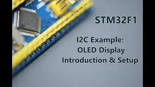 061 - I2C communication example: OLED Screen Introduction, Setup and Display using code from scratch