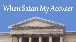 When Satan My Accuser