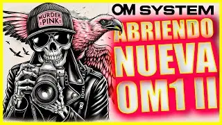 OM SYSTEM OM1 Mark II Unboxing - ¡¡¡ CON UN PRECIO DE LOCOS !!!