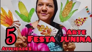 FESTA JUNINA: 5 ATIVIDADES DE ARTE. EDUCAÇÃO INFANTIL E FUNDAMENTAL.