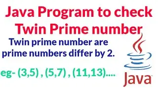 Java Program to check Twin prime numbers