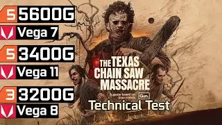 The Texas Chain Saw Massacre - Ryzen 5 5600G Vega 7 - Ryzen 3 3200G Vega 8 - Ryzen 5 3400G Vega 11