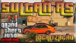 GTA V Online Veiculos Raros - Localização e Customização do  SULTAN RS [ GTA 5 Multiplayer PT-BR ]