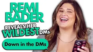 Remi Bader Reveals Wildest Celebrity Dms | Down In The DMs | E! News