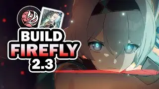 🔥💖 LA MEJOR GUÍA Y BUILD COMPLETA: FIREFLY ( ARTEFACTOS, CONOS Y EQUIPOS ) | HONKAI STAR RAIL 2.3 |