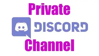 How To: Create a Private Channel in Discord