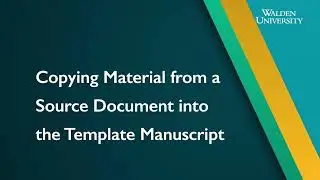 Capstone Formatting: Copying Material from a Source Document into the Template Manuscript