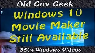 Windows 10 - No Movie Maker? Its Still Available!!! (For Now)