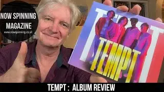 Tempt : Album Review  - Now Spinning Magazine with Phil Aston