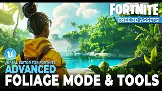 The secrets of foliage in Fortnite. Mastering UEFN foliage tools (2024 UEFN Tutorial)