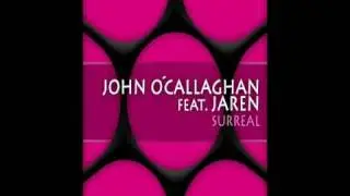 John O'Callaghan feat. Jaren - Surreal (Original Mix) (CVSA085)