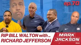 PART 2: RICHARD JEFFERSON TALKS ABOUT HIS MENTOR, BILL WALTON |S1 EP 70