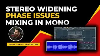 Stereo Widening | Phase Issues | Mixing in Mono