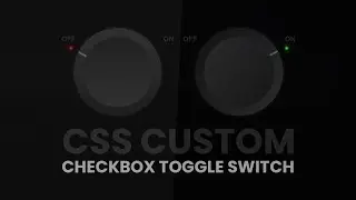 Make ON OFF Css Custom Toggle Switch With Glowing Effects