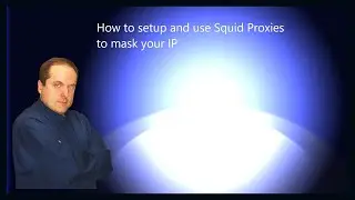 How to setup and use Squid Proxies to mask your IP