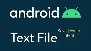 Android Save and Write Text File with Intent Tutorial 2020