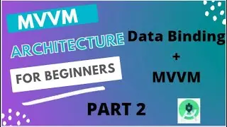 MVVM Architecture using Data Binding in Android | Data Binding + MVVM Architecture | MVVM Part-2